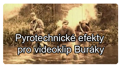 Pyrotechnické efekty pro klip Buráky